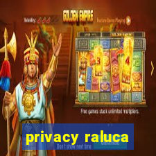 privacy raluca